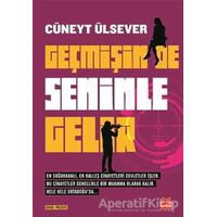 Geçmişin de Seninle Gelir - Cüneyt Ülsever - Kırmızı Kedi Yayınevi