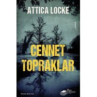 Cennet Topraklar - Attica Locke - The Kitap