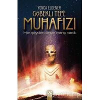 Göbekli Tepe Muhafızı - Yonca Eldener - Altın Kitaplar