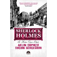 Aklın Şüphesi Suçun Gerçeğidir - Sir Arthur Conan Doyle - Martı Yayınları