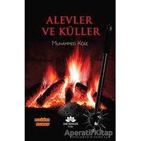 Alevler ve Küller - Muhammed Köse - Mevsimler Kitap