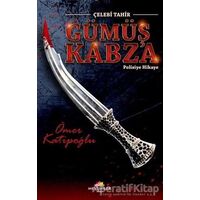 Gümüş Kabza - Ömer Katipoğlu - Mevsimler Kitap