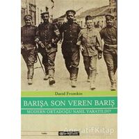 Barışa Son Veren Barış - David Fromkin - Epsilon Yayınevi