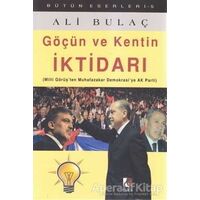 Göçün ve Kentin İktidarı - Ali Bulaç - Çıra Yayınları