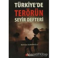 Türkiye’de Terörün Seyir Defteri - Mehmet Dumanoğlu - Berikan Yayınevi