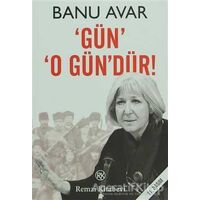 Gün O Gün’dür! - Banu Avar - Remzi Kitabevi