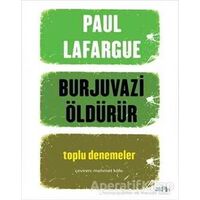 Burjuvazi Öldürür - Paul Lafargue - Zeplin Kitap