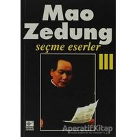Seçme Eserler Cilt: 3 - Mao Zedung - Kaynak Yayınları