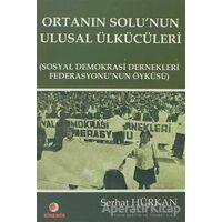 Ortanın Solu’nun Ulusal Ülkücüleri - Serhat Hürkan - Sinemis Yayınları