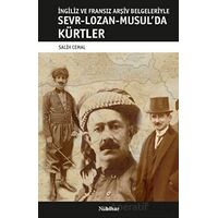 İngiliz ve Fransız Arşiv Belgeleriyle Sevr-Lozan-Musul’da Kürtler - Salih Cemal - Nubihar Yayınları