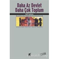 Daha Az Devlet Daha Çok Toplum - Rolf Cantzen - Ayrıntı Yayınları