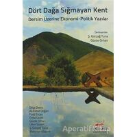 Dört Dağa Sığmayan Kent - Ş. Gürçağ Tuna - Patika Kitap