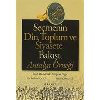 Seçmenin Din, Toplum ve Siyasete Bakışı; Antalya Örneği - Meral Öztoprak - Boyut Yayın Grubu