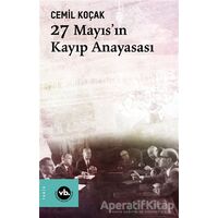 27 Mayısın Kayıp Anayasası - Cemil Koçak - Vakıfbank Kültür Yayınları