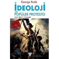 İdeoloji ve Popüler Protesto - George Rude - Urzeni Yayıncılık