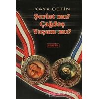 Şeriat mı? Çağdaş Yaşam mı? - Kaya Çetin - Berfin Yayınları