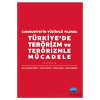 Cumhuriyetin Yüzüncü Yılında Türkiye’de Terörizm ve Terörizmle Mücadele