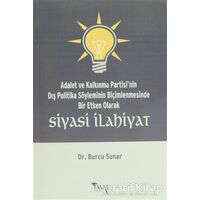 Adalet ve Kalkınma Partisinin Dış Politika Söyleminin Biçimlenmesinde Bir Etken Olarak Siyasi İlahiy