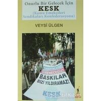 KESK (Kamu Emekçileri Sendikaları Konfederasyonu) - Veysi Ülgen - El Yayınları