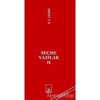 Seçme Yazılar 2 - Vladimir İlyiç Lenin - İlkeriş Yayınları