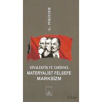 Diyalektik ve Tarihsel Materyalist Felsefe Marksizm - Georges Politzer - İlkeriş Yayınları