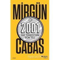 2001 Eski Türkiye’nin Son Yılı - Mirgün Cabas - Can Yayınları