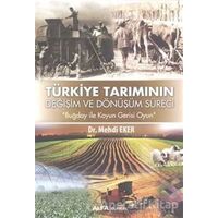 Türkiye Tarımının Değişim Dönüşüm Süreci - Mehdi Eker - Alfa Yayınları
