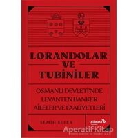 Lorandolar ve Tubiniler - Semih Sefer - Albaraka Yayınları