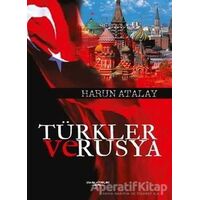 Türkler ve Rusya - Harun Atalay - Sokak Kitapları Yayınları