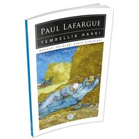 Tembellik Hakkı - Paul Lafargue - Maviçatı (Dünya Klasikleri)