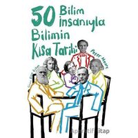 50 Bilim İnsanıyla Bilimin Kısa Tarihi - Peter Moore - Orenda