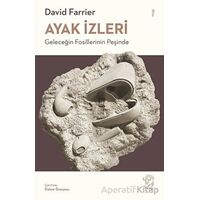 Ayak İzleri - Geleceğin Fosillerinin Peşinde - David Farrier - Minotor Kitap