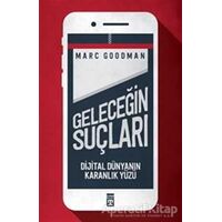 Geleceğin Suçları - Marc Goodman - Timaş Yayınları