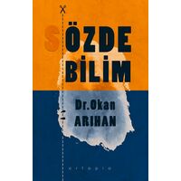 Özde Bilim - Okan Arıhan - Ortapia Yayınları