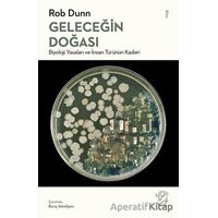 Geleceğin Doğası: Biyoloji Yasaları ve İnsan Türünün Kaderi - Rob Dunn - Minotor Kitap