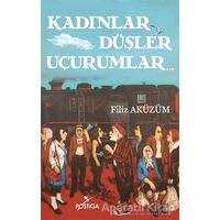 Kadınlar Düşler Uçurumlar - Filiz Aküzüm - Postiga Yayınları