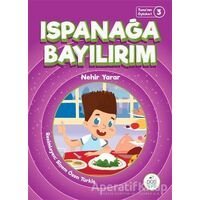 Ispanağa Bayılırım - Tunanın Öyküleri 3 - Nehir Yarar - Pötikare Yayıncılık