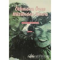 Ölümden Önce Hüzünden Sonra - Cengiz Madenci - Potkal Kitap Yayınları