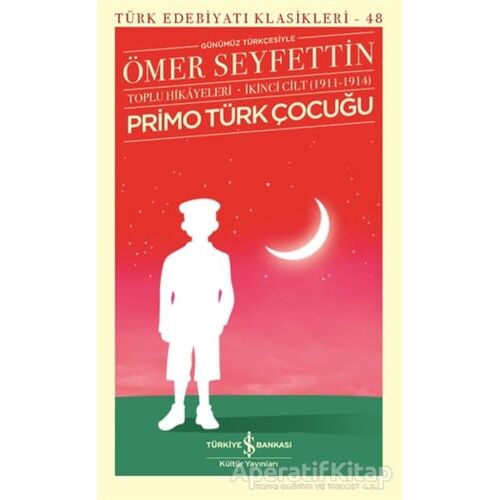 Primo Türk Çocuğu Toplu Hikayeleri Günümüz Türkçesiyle İkinci Cilt (1911-1914)