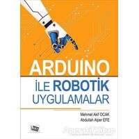 Arduino İle Robotik Uygulamalar - Abdullah Alper Efe - Anı Yayıncılık