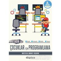 Python ile Çocuklar İçin Programlama - Mustafa Murat Coşkun - Dikeyeksen Yayın Dağıtım