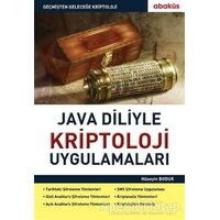 Java Diliyle Kriptoloji Uygulamaları - Hüseyin Bodur - Abaküs Kitap