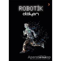 Robotik Atölyem - Tahir Yalçın - Cinius Yayınları
