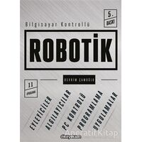 Bilgisayar Kontrollü Robotik - Devrim Çamoğlu - Dikeyeksen Yayın Dağıtım