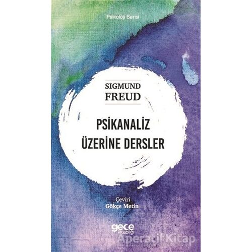 Psikanaliz Üzerine Dersler - Sigmund Freud - Gece Kitaplığı