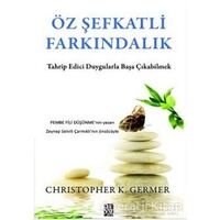 Öz Şefkatli Farkındalık - Christopher K. Germer - Diyojen Yayıncılık