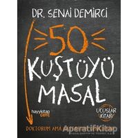 50 Kuştüyü Masal - Senai Demirci - Hayykitap