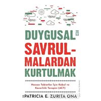 Duygusal Savrulmalardan Kurtulmak - Patricia E. Zurita Ona - Timaş Yayınları