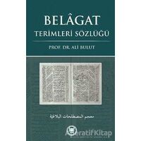Belagat Terimleri Sözlüğü - Ali Bulut - Marmara Üniversitesi İlahiyat Fakültesi Vakfı