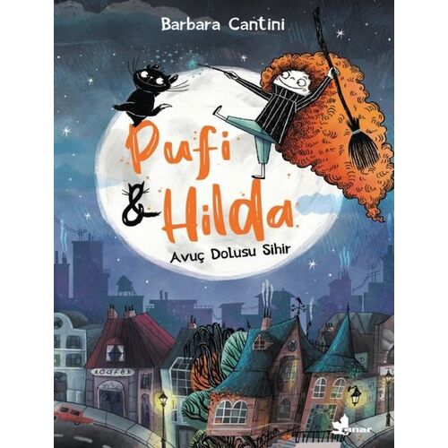 Pufi ve Hilda - Avuç Dolusu Sihir - Barbara Cantini - Çınar Yayınları